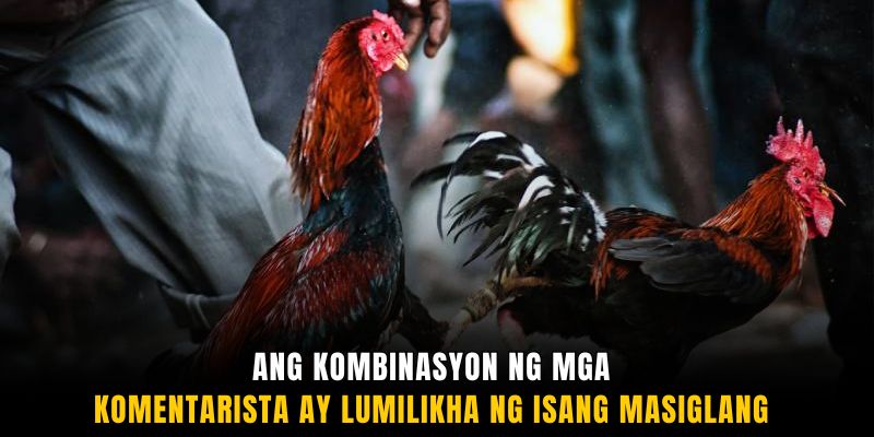 Ang kombinasyon ng mga komentarista ay lumilikha ng isang masiglang 